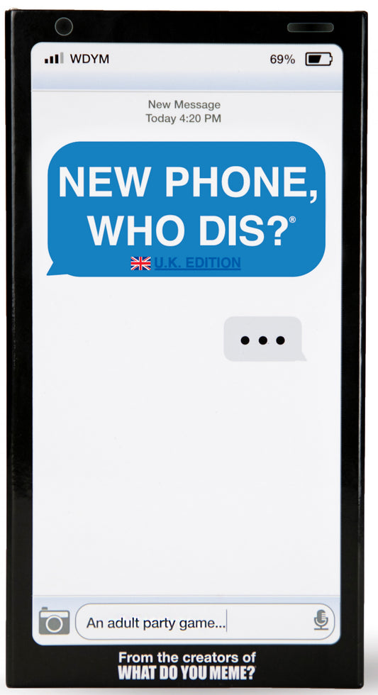 New Phone Who Dis? UK Edition
